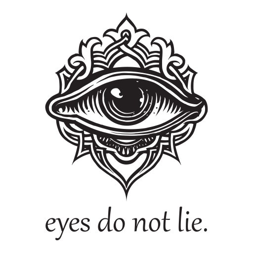 EYES DO NOT LIE